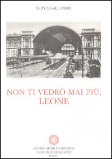 Non ti vedrò mai più, Leone - Sion Segre Amar