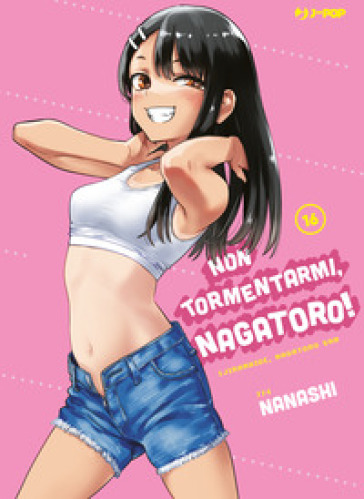 Non tormentarmi, Nagatoro!. Vol. 16 - Nanashi