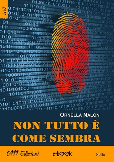 Non tutto è come sembra - Ornella Nalon