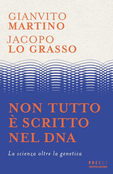 Non tutto è scritto nel DNA - Martino Gianvito - Jacopo Lo Grasso