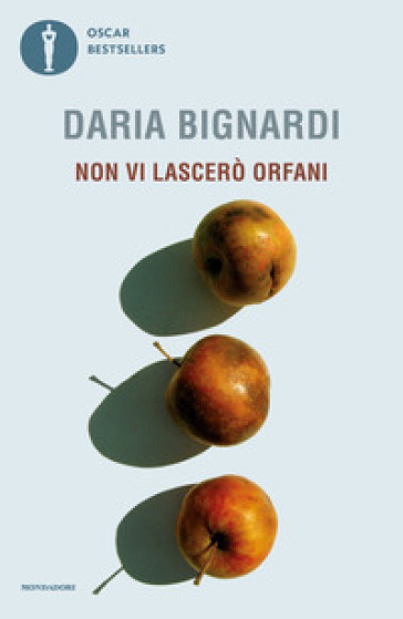 Non vi lascerò orfani - Daria Bignardi