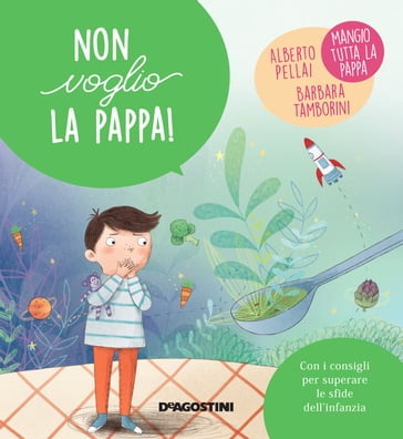 Non voglio la pappa! - Alberto Pellai - Barbara Tamborini