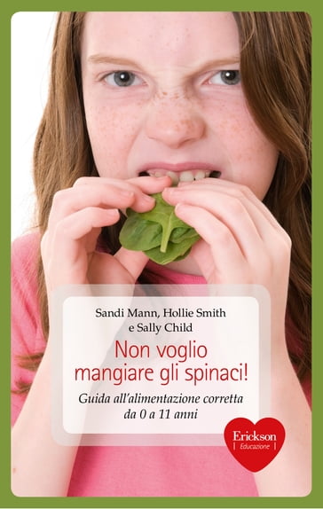 Non voglio mangiare gli spinaci! - Hollie Smith - Sally Child - Sandi Mann