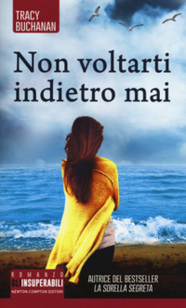 Non voltarti indietro mai - Tracy Buchanan