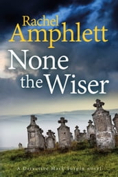 None the Wiser (Detective Mark Turpin crime thriller series, book 1)