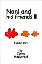 Noni and His Friends: A Wombat Story