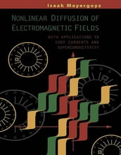 Nonlinear Diffusion of Electromagnetic Fields