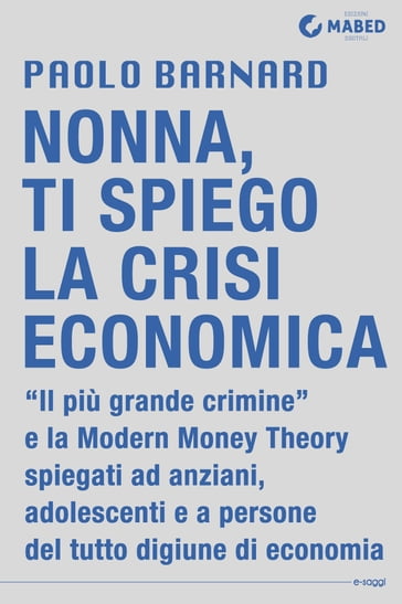 Nonna, ti spiego la crisi economica - Paolo Barnard