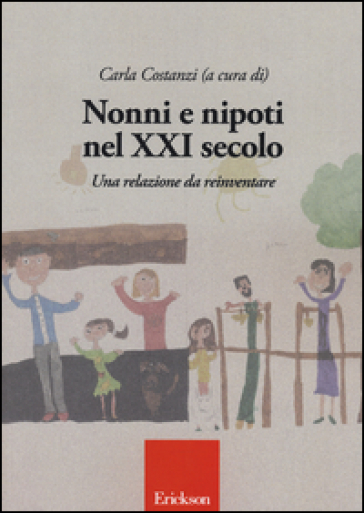 Nonni e nipoti nel XXI secolo. Una relazione da reinventare