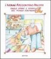 Nonni raccontano ancora. Favole, storie e storielle del mondo contadino (I)