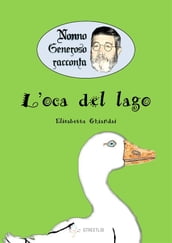 Nonno Generoso racconta - L oca del lago