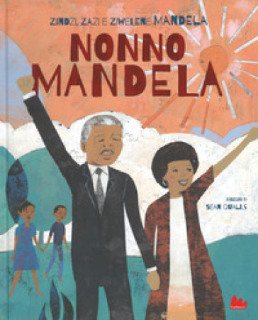 Nonno Mandela - Zindzi Mandela - Zazi Mandela - Ziwelene Mandela