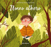 Nonno albero. Ediz. illustrata