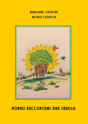 Nonno raccontami una favola - Mariliana Casafina - Michele Coluccia