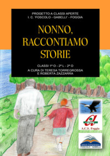 Nonno, raccontiamo storie