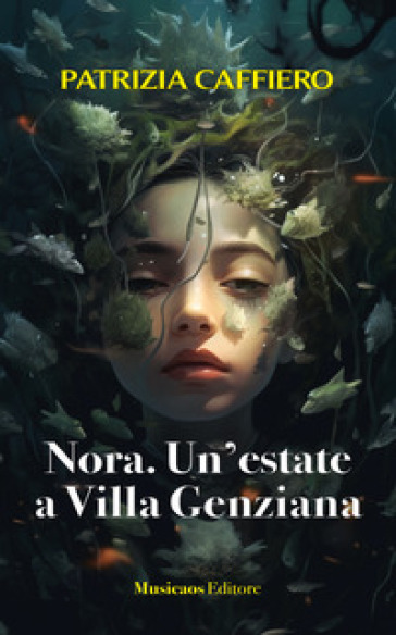 Nora. Un'estate a Villa Genziana - Patrizia Caffiero