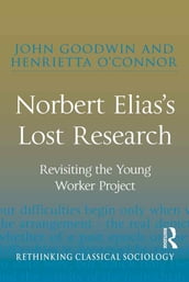 Norbert Elias s Lost Research