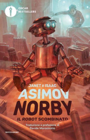 Norby, il robot scombinato. Nuova ediz. - Isaac Asimov - Janet Asimov