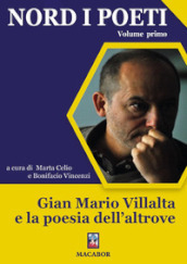 Nord i poeti. 1: Gian Mario Villalta e la poesia dell altrove