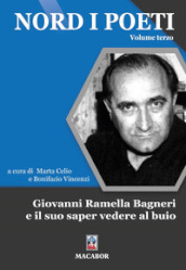 Nord i poeti. 3: Giovanni Ramella Bagneri e il suo saper vedere al buio