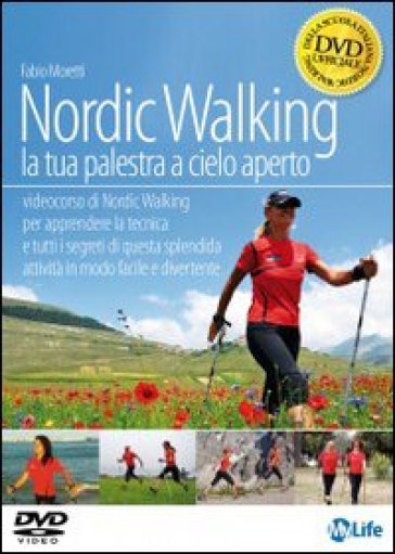 Nordic walking. La tua palestra a cielo aperto. DVD - Fabio Moretti