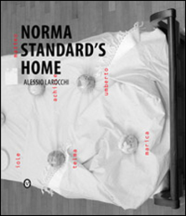 Norma standard's home. Ediz. illustrata - Alessio Larocchi