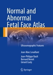 Normal and Abnormal Fetal Face Atlas