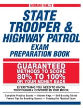 Norman Hall s State Trooper & Highway Patrol Exam Preparation Book