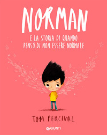 Norman e la storia di quando pensò di non essere normale - Tom Percival