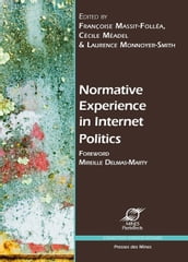 Normative Experience in Internet Politics