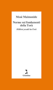 Norme sui fondamenti della Torà. Hilkhot yesodè ha-Torà