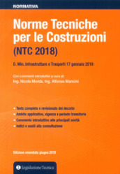 Norme tecniche per le costruzioni (NTC 2018). D. Min. Infrastrutture e Trasporti 17 gennaio 2018