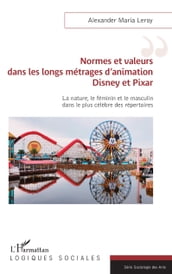 Normes et valeurs dans les longs métrages d animation Disney et Pixar