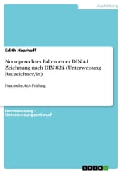 Normgerechtes Falten einer DIN A1 Zeichnung nach DIN 824 (Unterweisung Bauzeichner/in)