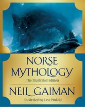 Norse Mythology: The Illustrated Edition