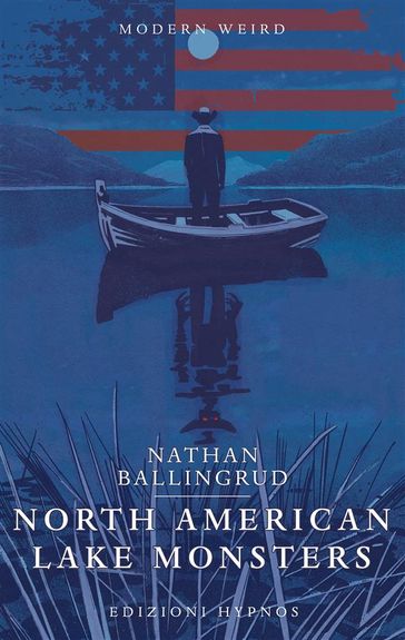 North American Lake Monsters - Nathan Ballingrud