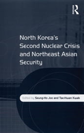 North Korea s Second Nuclear Crisis and Northeast Asian Security