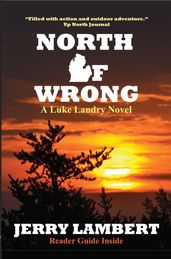 North of Wrong: A Luke Landry Novel
