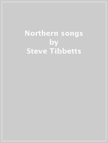 Northern songs - Steve Tibbetts