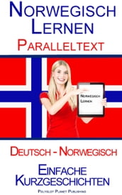 Norwegisch Lernen - Paralleltext - Einfache Kurzgeschichten (Norwegisch - Deutsch)