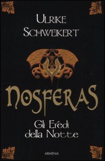 Nosferas. Gli eredi della notte - Ulrike Schweikert