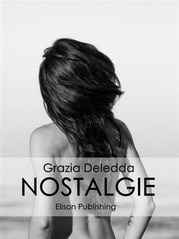 Nostalgie - Grazia Deledda