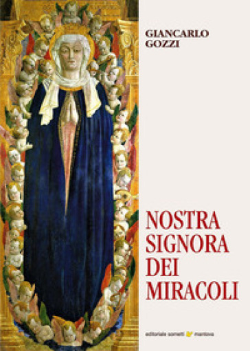 Nostra Signora dei miracoli - Giancarlo Gozzi