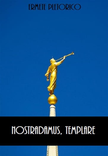 Nostradamus, Templare - Ermete Pletorico