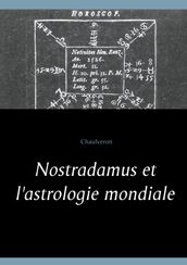 Nostradamus et l astrologie mondiale