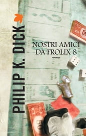 Nostri amici da Frolix 8