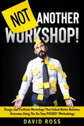 Not Another Workshop!