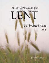 Not By Bread Alone 2014