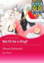 Not Fit for A King? (Harlequin Comics)