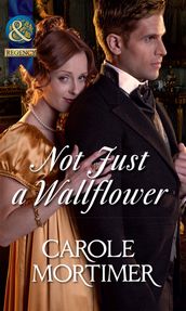 Not Just a Wallflower (Mills & Boon Historical) (A Season of Secrets, Book 3)